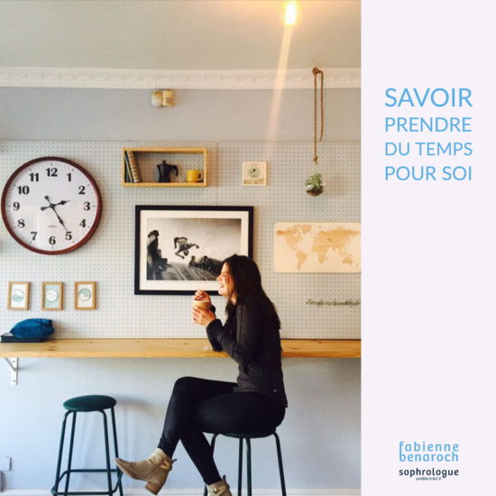 prendre du temps pour soi Apprendre à prendre du temps pour soi